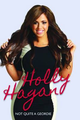 HOLLY HAGAN: NOT QUITE A GEORDIE HC