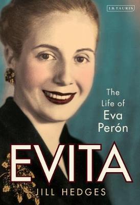 EVITA THE LIFE OF EVA PERON HC