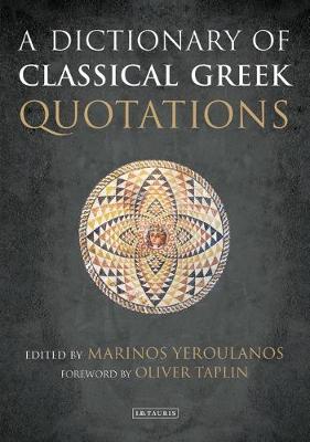A DICTIONARY OF CLASSICAL GREEK QUOTATIONS  HC A DICTIONARY OF CLASSICAL GREEK QUOTATIONS  HC