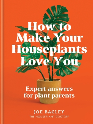 HOW TO MAKE YOUR HOUSEPLANTS LOVE YOU HC