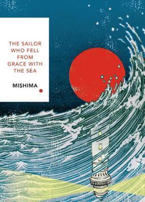 VINTAGE CLASSICS : THE SAILOR WHO FELL FROM GRACE WITH THE SEA PB