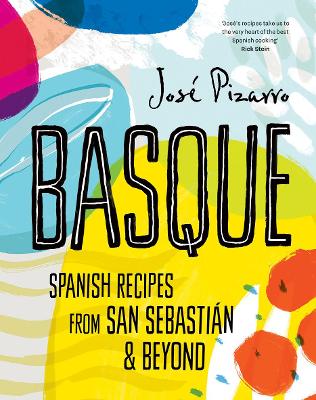 BASQUE : SPANISH RECIPES FROM SAN SEBASTIAN & BEYOND HC