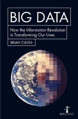 BIG DATA : HOW THE INFORMATION REVOLUTION IS TRANFORMING OUR LIVES  PB
