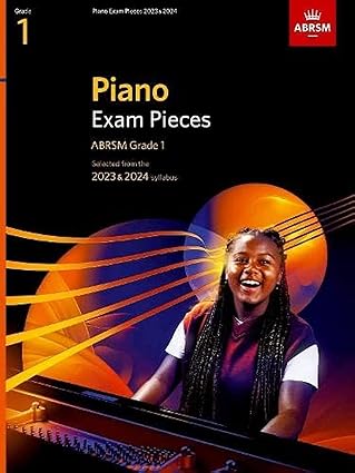 ABRSM GRADE 1: PIANO EXAM PIECES 2023 & 2024 SYLLABUS