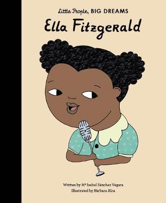 LITTLE PEOPLE,BIG DREAMS : ELLA FITZGERALD HC