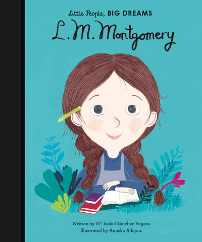 LITTLE PEOPLE, BIG DREAMS: LUCY MAUD MONTGOMERY HC