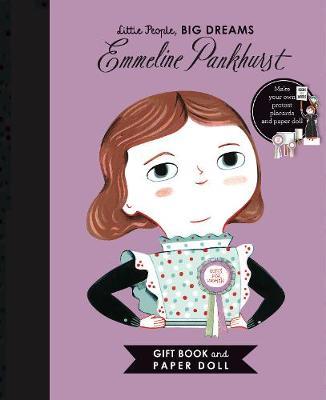 LITTLE PEOPLE,BIG DREAMS : EMMELINE PANKHURST HC