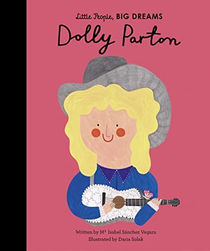 LITTLE PEOPLE, BIG DREAMS: DOLLY PARTON HC