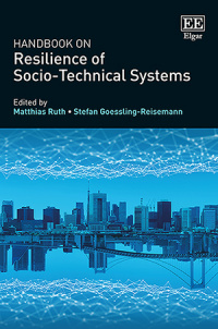 HANDBOOK OF RESILIENCE OF SOCIO TECHNICAL SYSTEMS