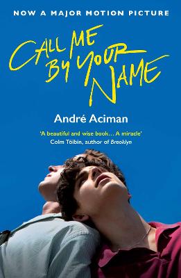 CALL ME BY YOUR NAME - FILM TIE-IN PB