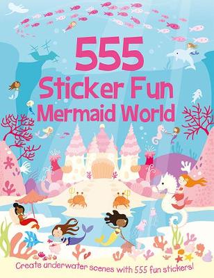 555 STICKER FUN MERMAID WORLD 555 STICKER FUN MERMAID WORLD