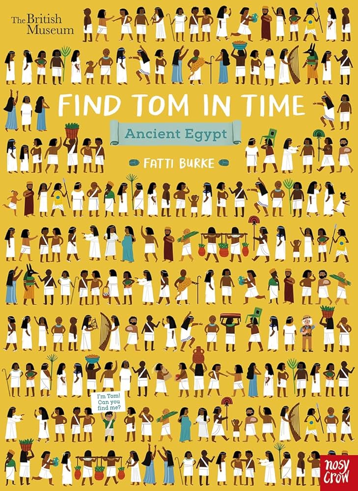 BRITISH MUSEUM : ANCIENT EGYPT- FIND TOM IN TIME HC