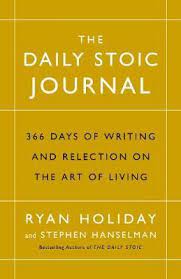 THE DAILY STOIC JOURNAL : 366 DAYS OF WRITING AND REFLECTION ON THE ART OF LIVING HC