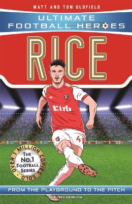 DECLAN RICE -THE ULTIMATE FOOTBALL BOOK !