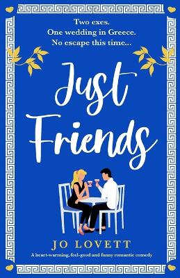 JUST FRIENDS : A HEART WARMING , FEEL GOOD AND FUNNY ROMANTIC COMEDY PB