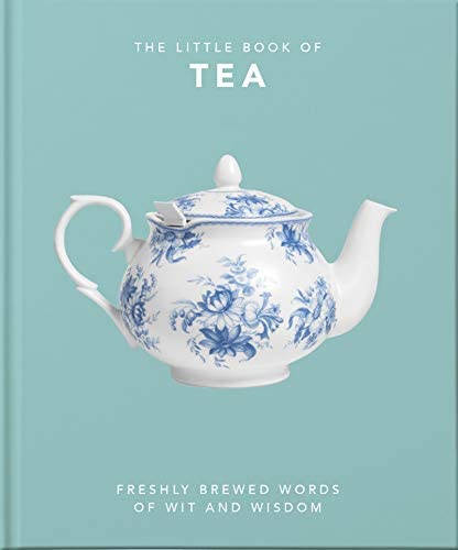 THE LITTLE BOOK OF TEA : SWEET DREAMS ARE MADE OF TEA HC