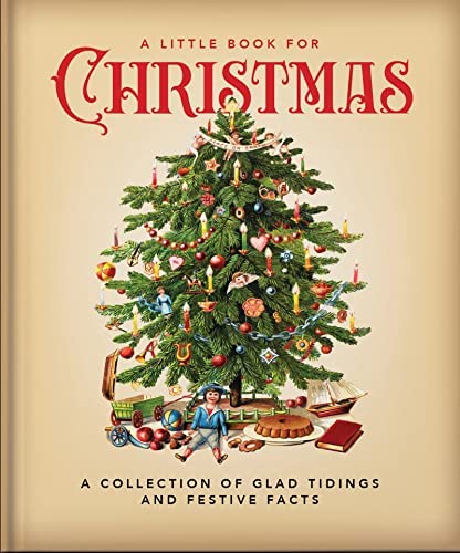 A LITTLE BOOK FOR CHRISTMAS : A CELEBRATION OF THE MOST WONDERFUL TIME OF THE YEAR HC A LITTLE BOOK FOR CHRISTMAS : A CELEBRATION OF THE MOST WONDERFUL TIME OF THE YEAR HC