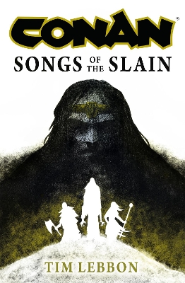 CONAN: SONGS OF THE SLAIN