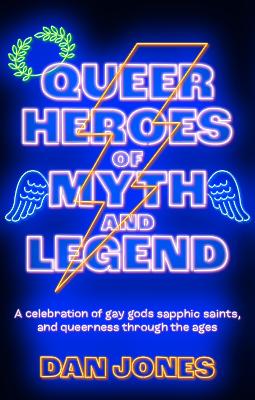 QUEER HEROES OF MYTH AND LEGEND PB