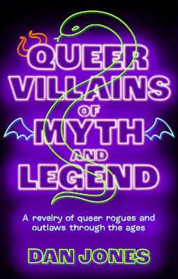 QUEER VILLAINS OF MYTH AND LEGEND PB