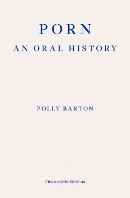 Porn : An Oral History PB