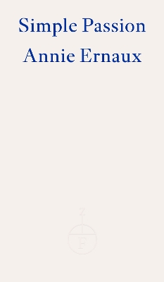 Simple Passion – WINNER OF THE 2022 NOBEL PRIZE IN LITERATURE PB