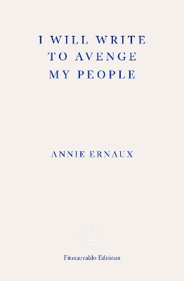 I Will Write To Avenge My People - WINNER OF THE 2022 NOBEL PRIZE IN LITERATURE : The Nobel Lecture PB