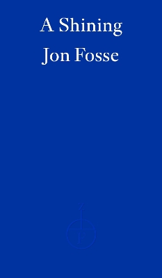 A Shining — WINNER OF THE 2023 NOBEL PRIZE IN LITERATURE PB A Shining — WINNER OF THE 2023 NOBEL PRIZE IN LITERATURE PB