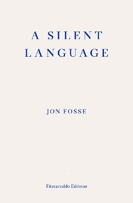 A Silent Language — WINNER OF THE 2023 NOBEL PRIZE IN LITERATURE : The Nobel Lecture PB A Silent Language — WINNER OF THE 2023 NOBEL PRIZE IN LITERATURE : The Nobel Lecture PB