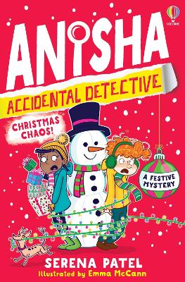 ANISHA, ACCIDENTAL DETECTIVE: CHRISTMAS CHAOS PB