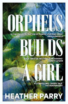 ORPHEUS BUILDS A GIRL PB