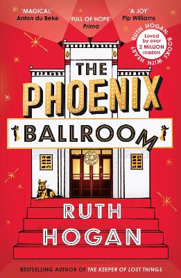 THE PHOENIX BALLROOM : THE BRAND-NEW EMOTIONAL AND UPLIFTING READ FROM THE BESTSELLING AUTHOR OF THE PB