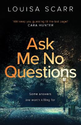 ASK ME NO QUESTIONS : A GRIPPING BRITISH DETECTIVE CRIME THRILLER PB
