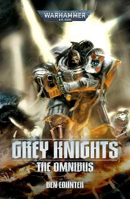 WARHAMMER 40, 000 : GREY KNIGHTS: THE OMNIBUS PB