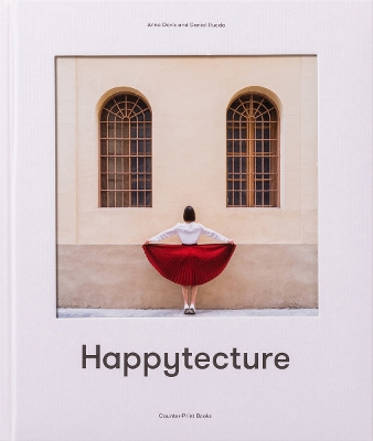 ANNA DEVIS AND DANIEL RUEDA: HAPPYTECTURE HC