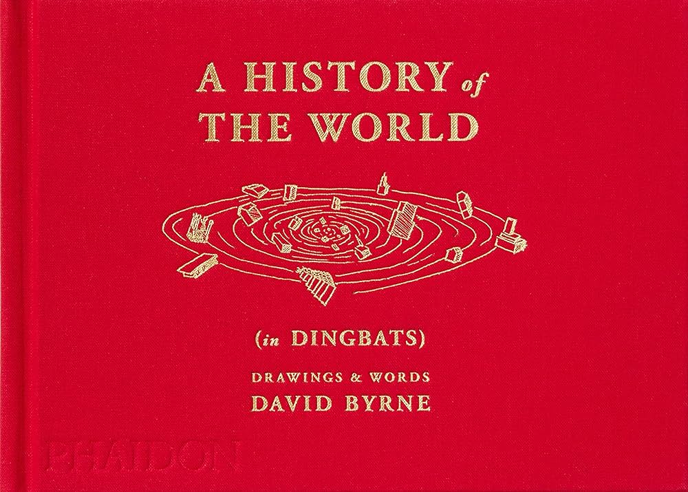 A HISTORY OF THE WORLD (IN DINGBATS) HC A HISTORY OF THE WORLD (IN DINGBATS) HC