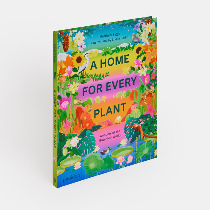 A HOME FOR EVERY PLANT: WONDERS OF THE BOTANICAL WORLD HC A HOME FOR EVERY PLANT: WONDERS OF THE BOTANICAL WORLD HC