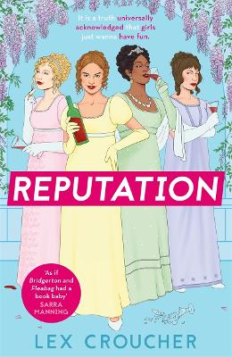 REPUTATION : 'IF BRIDGERTON AND FLEABAG HAD A BOOK BABY' SARRA MANNING