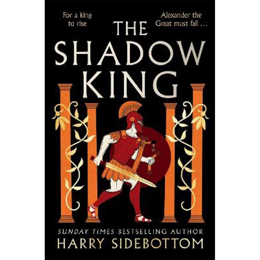 THE SHADOW KING :THE BRAND NEW 2023 HISTORICAL EPIC ABOUT ALEXANDER THE GREAT