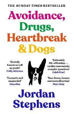 AVOIDANCE, DRUGS, HEARTBREAK AND DOGS PB