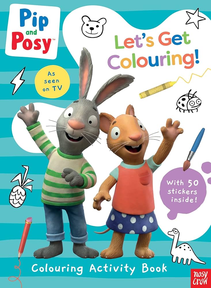 Pip and Posy: Let's Get Colouring! PB