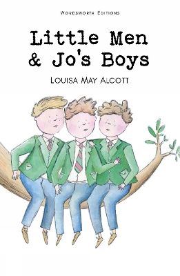 WORDSWORTH CLASSICS : Little Men & Jo's Boys
