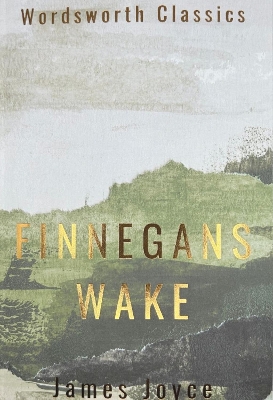 WORDSWORTH CLASSICS : Finnegans Wake