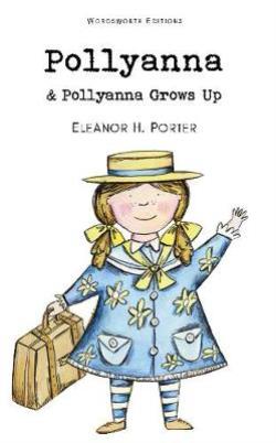 WORDSWORTH CLASSICS : POLLYANNA GROWS UP PB