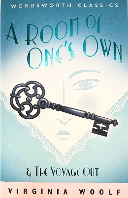 WORDSWORTH CLASSICS : A Room of One's Own & The Voyage Out