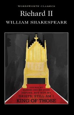 WORDSWORTH CLASSICS : RICHARD II PB