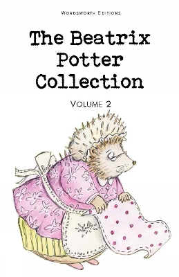 WORDSWORTH CLASSICS : The Beatrix Potter Collection Volume Two