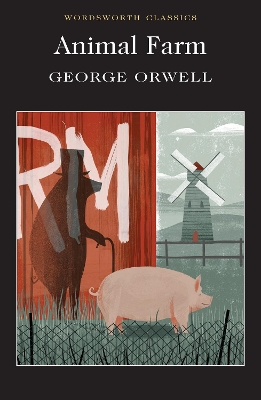 WORDSWORTH CLASSICS : ANIMAL FARM