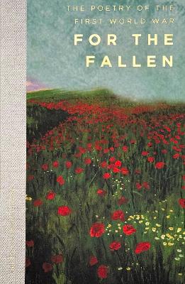 WORDSWORTH CLASSICS : For The Fallen: First World War Poetry