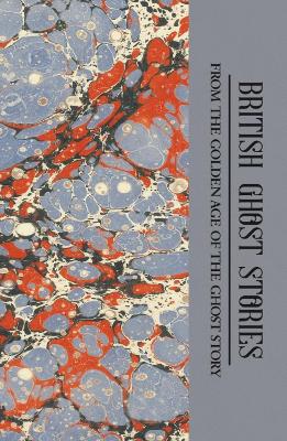 WORDSWORTH CLASSICS : British Ghost Stories